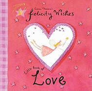 Felicity Wishes Little Book of Love