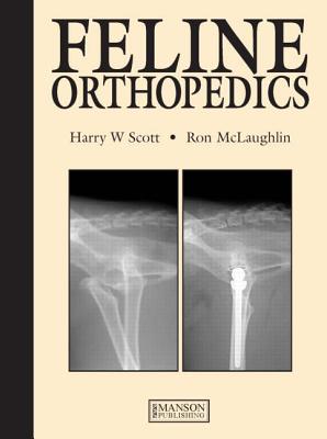Feline Orthopedics - Scott, Harry, and McLaughlin, Ronald
