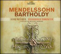 Felix Bartholdy Mendelssohn: Sacred & Secular Vocal Works - Eberhard Kraus (organ); Regensburger Domspatzen (choir, chorus)
