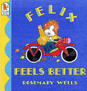 Felix Feels Better