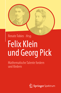 Felix Klein Und Georg Pick: Mathematische Talente Fordern Und Frdern