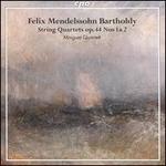 Felix Mendelssohn Bartholdy: String Quartets Op. 44 Nos. 1 & 2