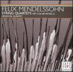 Felix Mendelssohn: String Quartets Op. 13 & Op. 44 No. 3