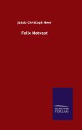 Felix Notvest