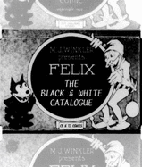 Felix: The Black and White Catalogue