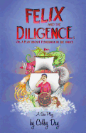 Felix & The Diligence: or, A Play About Fishermen in the 1940's