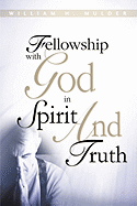 Fellowship with God in Spirit and Truth