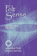 Felt Sense: Writing with the Body