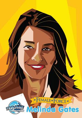 Female Force: Melinda Gates - Seymour, Melissa, and Diaz, Manuel, and Davis, Darren G (Editor)