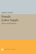 Female Labor Supply: Theory and Estimation