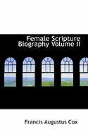 Female Scripture Biography Volume II