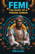 Femi: The Diary Of A Yoruba Demon