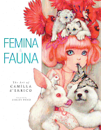 Femina and Fauna: The Art of Camilla D'Errico