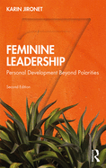 Feminine Leadership: Personal Development Beyond Polarities