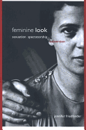Feminine Look: Sexuation, Spectatorship, Subversion