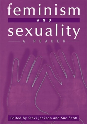 Feminism and Sexuality: A Reader - Jackson, Stevi (Editor), and Scott, Sue (Editor)