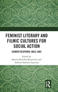 Feminist Literary and Filmic Cultures for Social Action: Gender Response-Able Labs