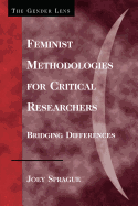 Feminist Methodologies for Critical Researchers: Bridging Differences