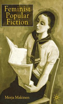 Feminist Popular Fiction - Makinen, M