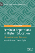 Feminist Repetitions in Higher Education: Interrupting Career Categories