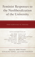 Feminist Responses to the Neoliberalization of the University: From Surviving to Thriving