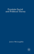 Feminist Social and Political Theory: Contemporary Debates and Dialogues