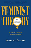 Feminist Theory: The Intellectual Traditions, Third Edition - Donovan, Josephine, Professor