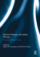Feminist Therapy with Latina Women: Personal and Social Voices