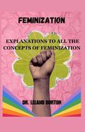 Feminization: Explanations to All the Concepts of Feminization