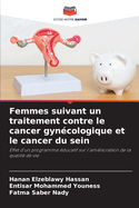 Femmes suivant un traitement contre le cancer gyncologique et le cancer du sein