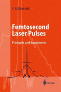 Femtosecond Laser Pulses: Principles and Experiments