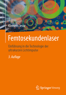 Femtosekundenlaser: Einfhrung in die Technologie der ultrakurzen Lichtimpulse