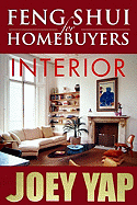 Feng Shui for Homebuyers: Interior - Yap, Joey