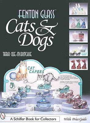 Fenton Glass Cats & Dogs - McRitchie, Tara