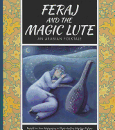 Feraj and the Magic Lute: An Arabian Folktale
