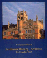 Ferdinand Boberg - Architect: The Complete Works