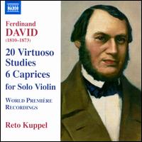 Ferdinand David: 20 Virtuoso Studies; 6 Caprices - Reto Kuppel (violin)