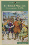 Ferdinand Magellan: Circumnavigating the Globe