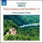Ferdinand Ries: Piano Sonatas and Sonatinas, Vol. 5