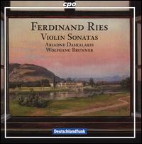 Ferdinand Ries: Violin Sonatas - Ariadne Daskalakis (violin); Wolfgang Brunner (piano)