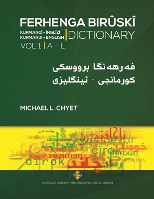 FERHENGA BIR?SK? - Kurmanji-English Dictionary - Volume One: A-L - Chyet, Michael L