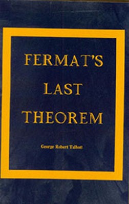 Fermat's Last Theorem - Talbott, George Robert, Dr.