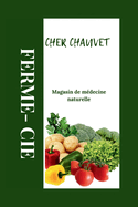 Ferme- Cie: Magasin de mdecine naturelle