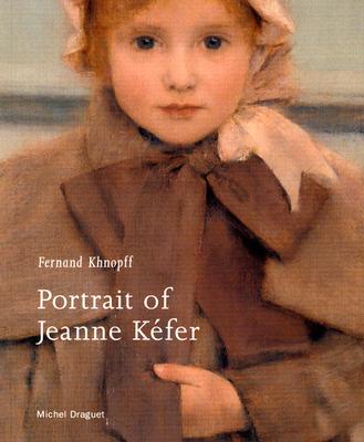 Fernand Khnopff: Portrait of Jeanne Kefer - Draguet, Michel