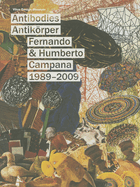 Fernando & Humberto Campana 1989-2009: Antibodies