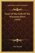 Ferns of the Dells of the Wisconsin River (1910)