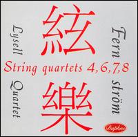 Fernstrm: String Quartets 4,6,7,8 - Lysell Quartet