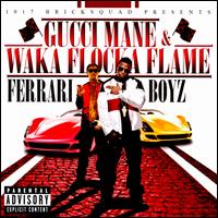 Ferrari Boyz - Gucci Mane & Waka Flocka Flame
