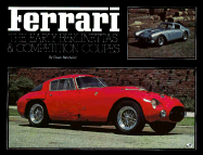Ferrari: The Early Berlinettas and Competition Coupes - Batchlor, Dean, and Batchelor, Dean