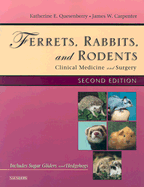 Ferrets, Rabbits and Rodents: Clinical Medicine and Surgery